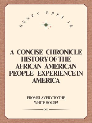 cover image of A Concise Chronicle History of the African American People Experience in America